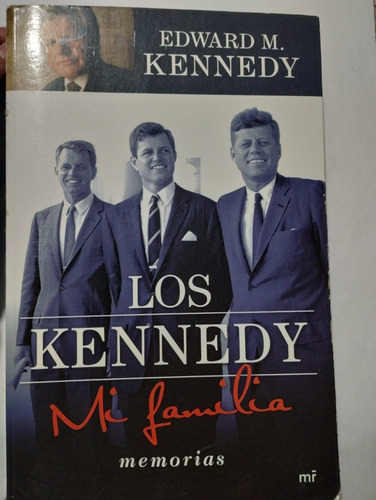 Los Kennedy. Mi Familia  Edward M. Kennedy