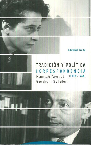 Libro Tradición Y Política. Correspondencia 1939-1964 De Han