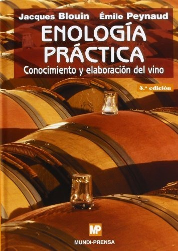 Libro Enologã­a Prã¡ctica: Conocimiento Y Elaboraciã³n De...