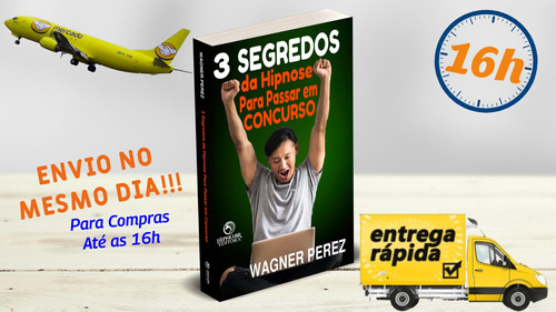 3 Segredos Da Hipnose Para Passar Em Concurso - 0042, De Prof. Dr. Wagner Perez. Editora Hipnobr Em Português