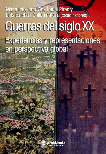 Guerras Del Siglo Xx - Vvaa - Prohistoria Ediciones