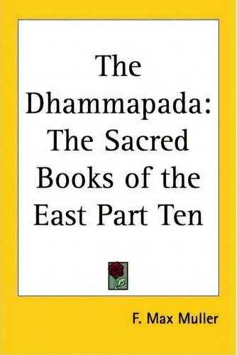 The Dhammapada, De F. Max Muller. Editorial Kessinger Publishing Co, Tapa Blanda En Inglés