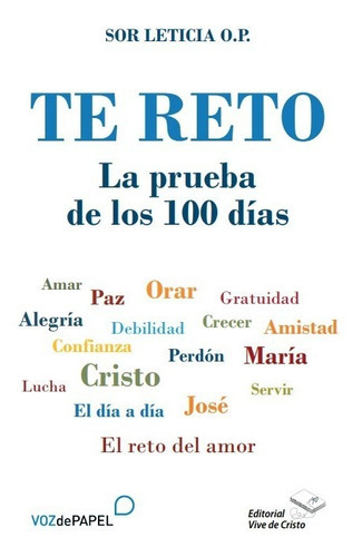 Te Reto. La Prueba De Los 100 Dias, De Sor Leticia O.p.. Editorial Libros Libres, Tapa Blanda En Español, 2023