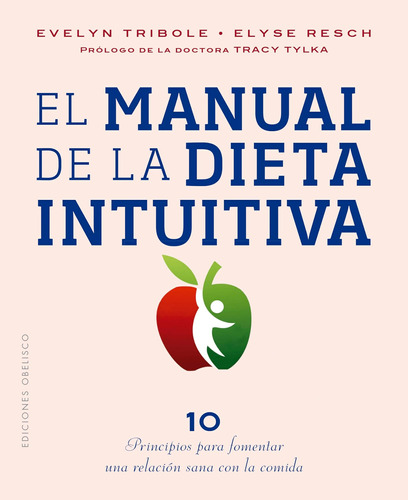 Libro: El Manual De La Dieta Intuitiva: Prólogo De La Dra.