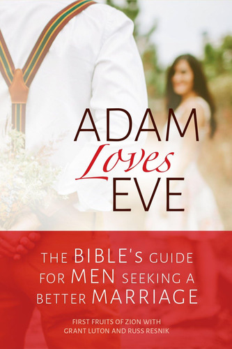 Libro: Adam Loves Eve: The Bibleøs Guide For Men Seeking A