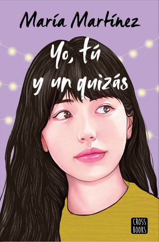 Libro Yo, Tu Y Un Quizas - Maria Martinez