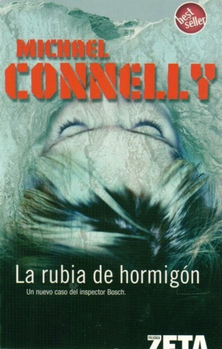 La Rubia De Hormigón / Michael Connelly  / Enviamos