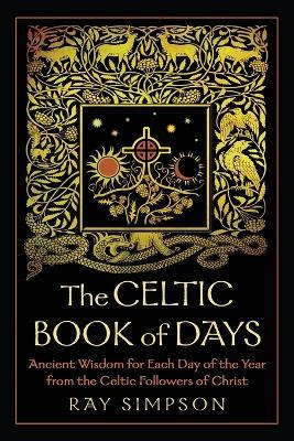 Libro The Celtic Book Of Days : Ancient Wisdom For Each D...