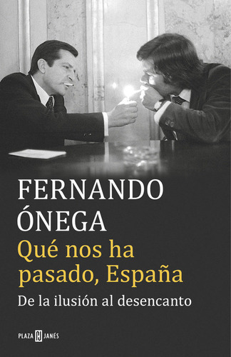 Quãâ© Nos Ha Pasado, Espaãâ±a, De Ónega, Fernando. Editorial Plaza & Janes, Tapa Dura En Español