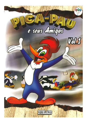 Dvd Pica-pau E Seus Amigos Vol. 1