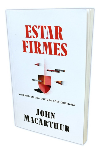 Estar Firmes, De John Macarthur. Editorial Mundo Hispano, Tapa Blanda En Español, 2021