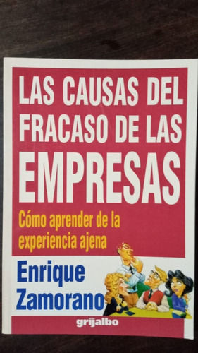 Las Causas Del Fracaso De Las Empresas - Enrique Zamorano