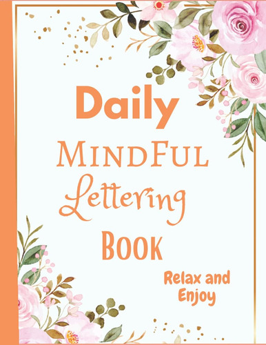 Libro: Daily Mindful Lettering Book Relax And Enjoy: Relax A