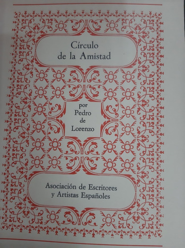 Círculo De La Amistad - Pedro De Lorenzo - Asoc. Escritores 