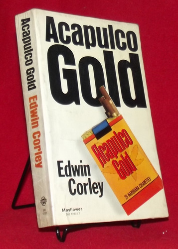 Libro: Acapulco Gold - Edwin Corley (novela En Inglés)