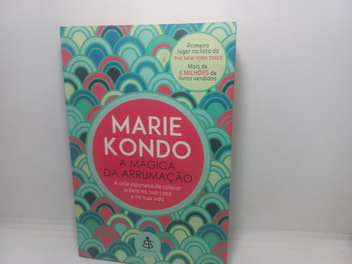 Livro - A Mágica Da Arrumação - Marie Kondo - O - 458