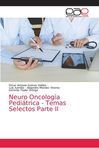 Libro: Neuro Oncología Pediátrica - Temas Selectos Parte Ii