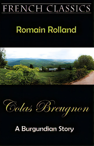 Colas Breugnon (a Burgundian Story), De Rolland, Romain. Editorial Mondial, Tapa Blanda En Inglés