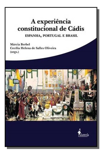 Experiencia Constitucional De Cadis, A: Espanha, P, De Marcia Berbel. Editora Alameda Editorial, Capa Mole Em Português, 2021