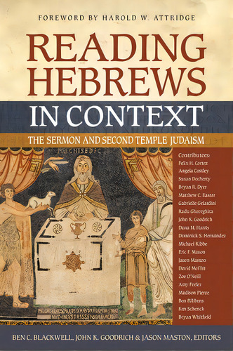 Reading Hebrews In Context: The Sermon And Second Temple Judaism, De Blackwell, Ben C.. Editorial Zondervan Academic, Tapa Blanda En Inglés