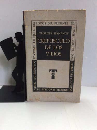 Crepúsculo De Los Viejos, Georges Bernanos