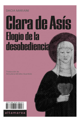 Libro Clara De Asís. Elogio De La Desobedienciade Maraini D