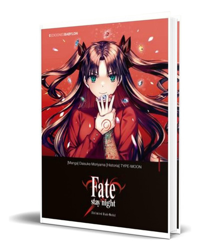 Fate Stay Night, de DAISUKE MORIYAMA. Editorial Ediciones Babylon, tapa blanda en español, 2025
