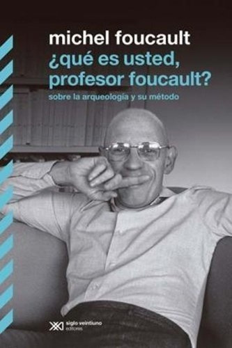 Que Es Usted, Profesor Foucault? - Foucault