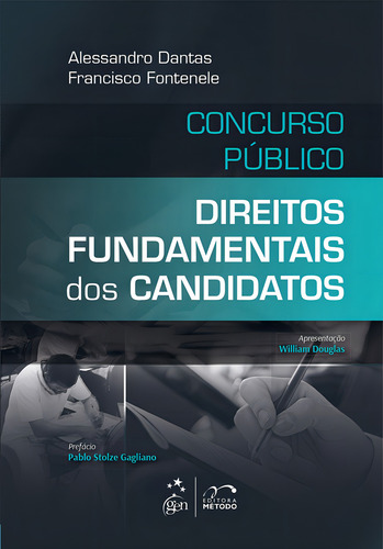 Concurso Público - Direitos Fundamentais dos Candidatos, de Dantas, Alessandro. Editorial Método, capa mole em português, 2014