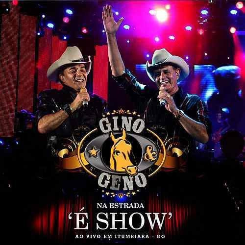 Cd Gino & Geno - Na Estrada É Show - Ao Vivo