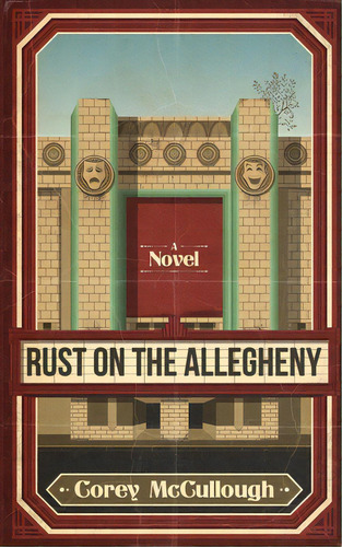 Rust On The Allegheny, De Mccullough, Corey. Editorial Lightning Source Inc, Tapa Blanda En Inglés