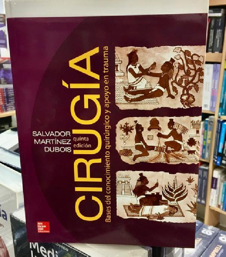 Libro - Cirugía Bases Conocimiento Quirúrgico Apoyo En Trau