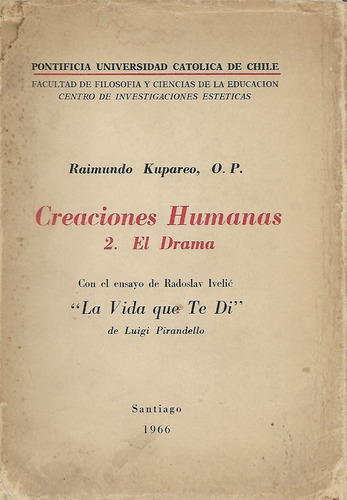 Creaciones Humanas 2. El Drama E. La Vida Que Kupareo Ivelic