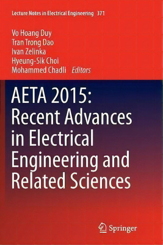 Aeta 2015: Recent Advances In Electrical Engineering And Related Sciences, De Vo Hoang Duy. Editorial Springer International Publishing Ag, Tapa Blanda En Inglés