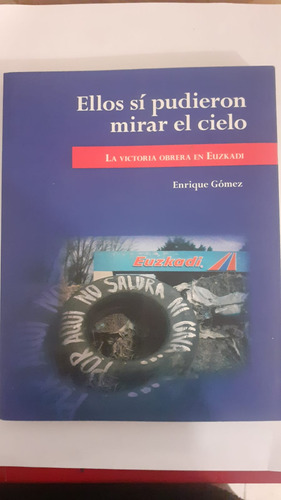 Ellos Sí Pudieron Mirar El Cielo- Enrique Gómez (Usado)