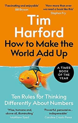 Book : How To Make The World Add Up Ten Rules For Thinking.