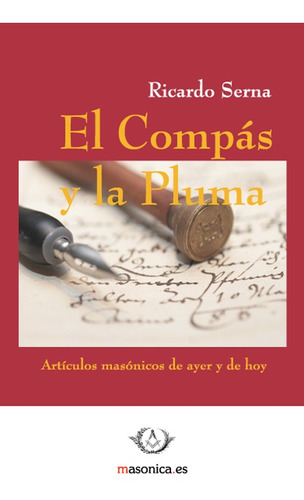 Libro El Compás Y La Pluma - Serna Galindo, Ricardo