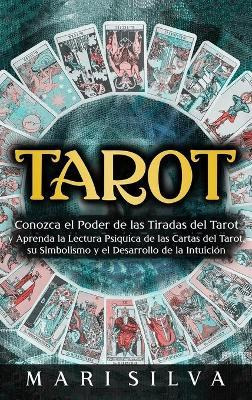 Libro Tarot : Conozca El Poder De Las Tiradas Del Tarot Y...