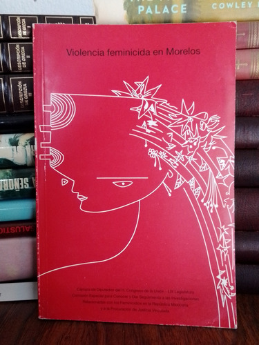 Violencia Feminicida En Morelos (Reacondicionado)