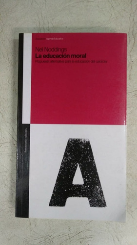 La Educacion Moral - Nel Noddings - Amorrortu