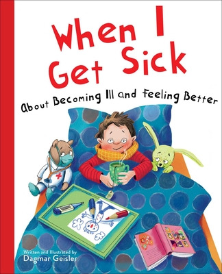Libro When I Get Sick: About Becoming Ill And Feeling Bet...