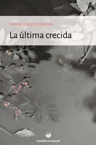 La Última Crecida - Yanina Gómez Cernadas