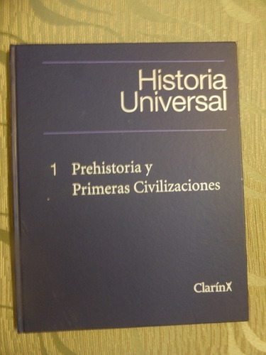 Historia Universal Prehistoria Y Primeras Civilizaciones - C