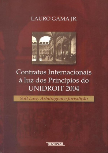 Libro Contratos Internacionais A Luz Dos Principios Do Unidr