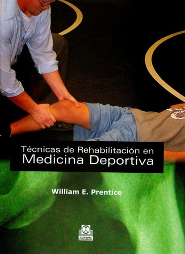 Prentice Técnicas De Rehabilitación En Medicina Deportiva