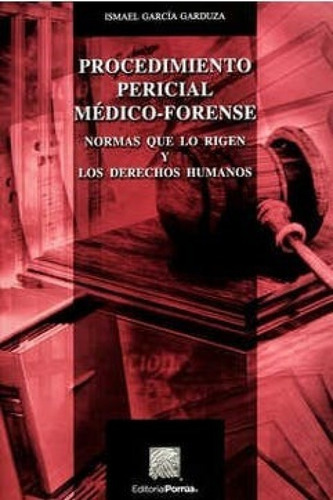 Procedimiento Pericial Médico Forense Libro Editorial Porrúa