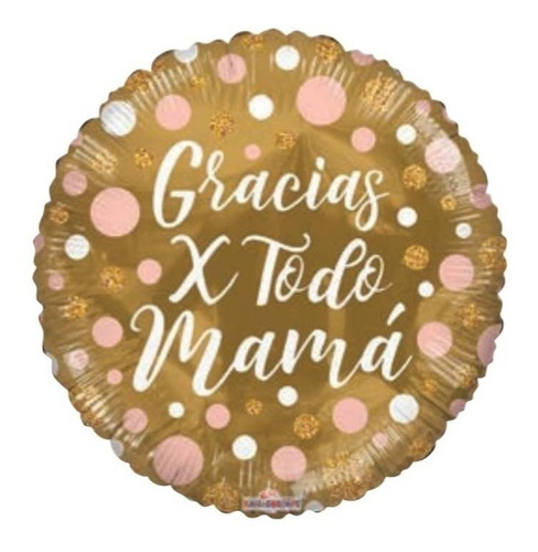 4 Globos Gracias Todo Oro Gold Dots Met 18 Dia De Las Madres