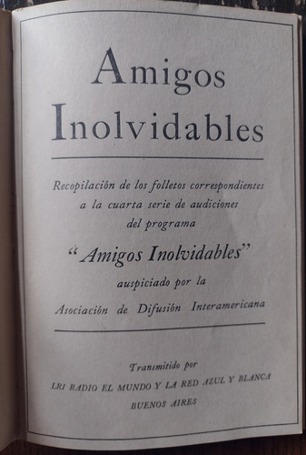 Amigos Inolvidables - Radioteatro Lr1 Radio El Mundo 1940 (Usado)