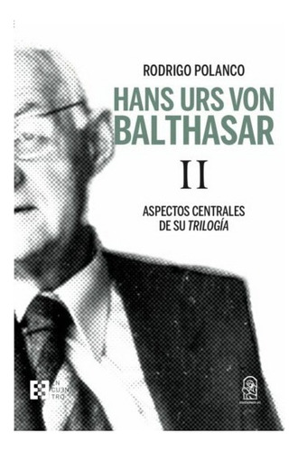 Hans Urs Von Balthasar Ii, De Polanco, Rodrigo. Editorial Ediciones Uc, Tapa Blanda En Español