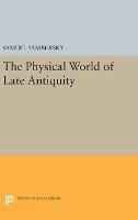 Libro The Physical World Of Late Antiquity - Samuel Sambu...